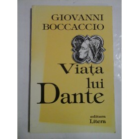 VIATA  LUI  DANTE  -  GIOVANNI  BOCCACCIO 